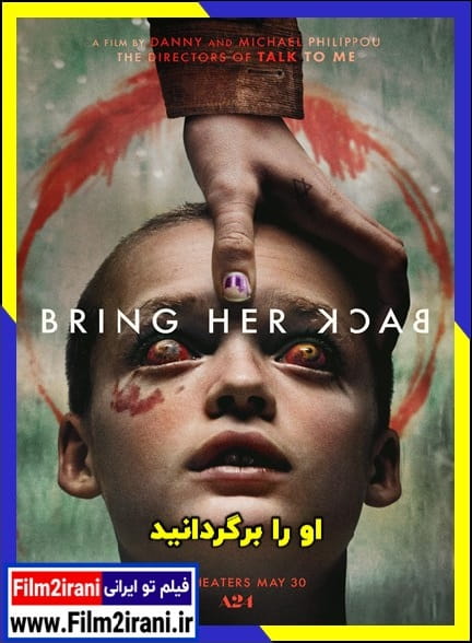 دانلود فیلم او را برگردانید Bring Her Back 2025 با زیرنویس فارسی چسبیده