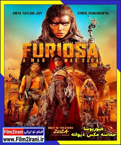دانلود فیلم Furiosa A Mad Max Saga 2024 فیوریوسا حماسه مکس دیوانه با دوبله فارسی