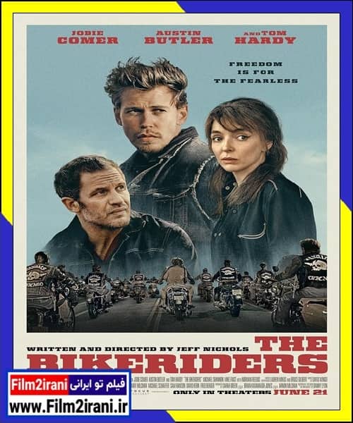 دانلود فیلم The Bikeriders 2023 موتورسواران با دوبله فارسی